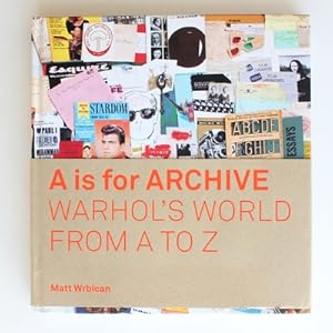 Seller image for A is for Archive: Warhol's World from A to Z for sale by Fireside Bookshop