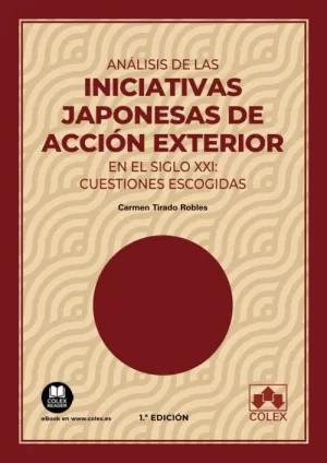 ANÁLISIS DE LAS INICIATIVAS JAPONESAS DE ACCIÓN EXTERIOR EN EL SIGLO XXI: CUESTIONES ESCOGIDAS