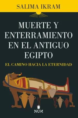 Seller image for MUERTE Y ENTERRAMIENTO EN EL ANTIGUO EGIPTO for sale by LIBRERIACB