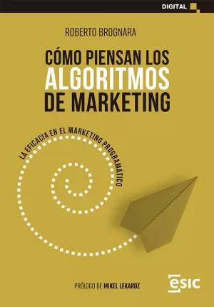 Seller image for CMO PIENSAN LOS ALGORITMOS DE MARKETING for sale by LIBRERIACB