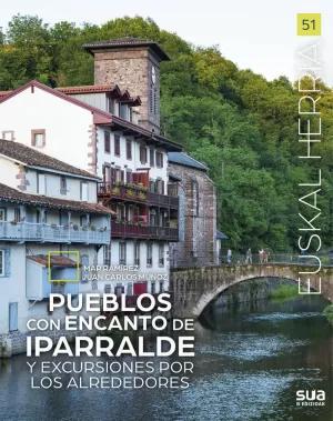 Immagine del venditore per PUEBLOS CON ENCANTO DE IPARRALDE Y EXCURSIONES POR SUS ALREDEDORES venduto da LIBRERIACB