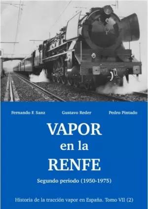 Seller image for VAPOR EN LA RENFE. SEGUNDO PERIODO (1950-1975) TOMO VII 2 for sale by LIBRERIACB