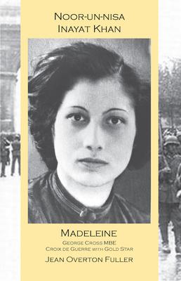 Bild des Verkufers fr Noor-Un-Nisa Inayat Khan: Madeleine: George Cross Mbe, Croix de Guerre with Gold Star zum Verkauf von moluna
