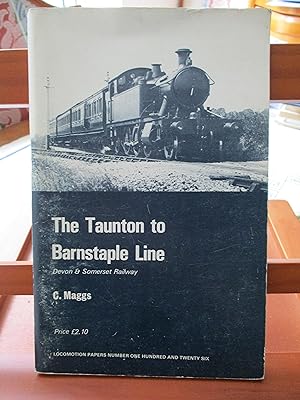 The Taunton to Barnstaple Line : Devon & Somerset Railway