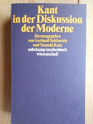 Kant in der Diskussion der Moderne. hrsg. von Gerhard Schönrich und Yasushi Kato / Suhrkamp-Tasch...