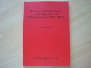 Immagine del venditore per Settlement and Social Trends in the Argolid and the Methana Peninsula, 1200-900 BC (BAR International Series 2421) venduto da The Book Tree