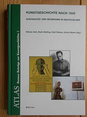 Bild des Verkufers fr Kunstgeschichte nach 1945 : Kontinuitt und Neubeginn in Deutschland. hrsg. von Nikola Doll . / Atlas ; N.F., Bd. 3 zum Verkauf von Antiquariat Rohde