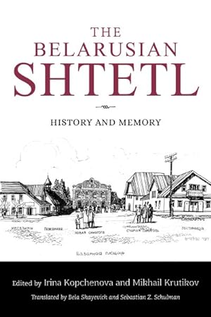Image du vendeur pour Belarusian Shtetl : History and Memory mis en vente par GreatBookPrices