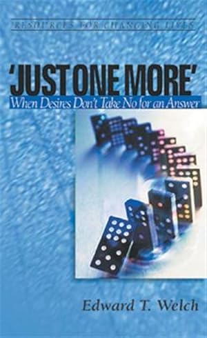 Image du vendeur pour Just One More : When Desires Don't Take No for an Answer mis en vente par GreatBookPrices