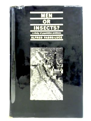 Bild des Verkufers fr Men Or Insects?: A Study Of Population Problems zum Verkauf von World of Rare Books