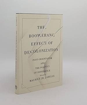 Image du vendeur pour THE BOOMERANG EFFECT OF DECOLONIZATION Post-Orientalism and the Politics of Difference mis en vente par Rothwell & Dunworth (ABA, ILAB)