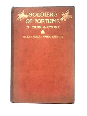 Bild des Verkufers fr Soldiers of Fortune in Camp & Court zum Verkauf von World of Rare Books