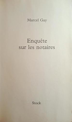 ENQUÊTE SUR LES NOTAIRES.