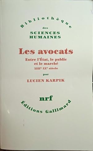 Immagine del venditore per LES AVOCATS. ENTRE L'TAT, LE PUBLIC ET LE MARCH. venduto da Livraria Castro e Silva