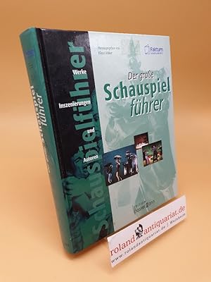 Seller image for Der groe Schauspielfhrer ; Werke, Inszenierungen, Autoren for sale by Roland Antiquariat UG haftungsbeschrnkt