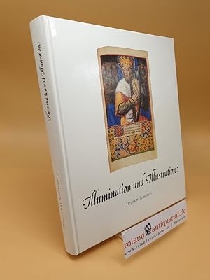 Bild des Verkufers fr Illumination und Illustration vom 13. bis 16. Jahrhundert ; Katalog XX zum 10jhrigen Firmenjubilum zum Verkauf von Roland Antiquariat UG haftungsbeschrnkt