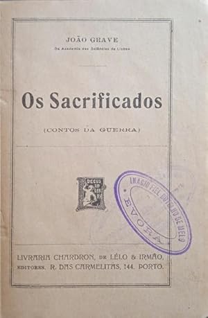 OS SACRIFICADOS. [1.ª EDIÇÃO]