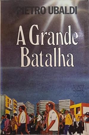 Bild des Verkufers fr A GRANDE BATALHA. zum Verkauf von Livraria Castro e Silva
