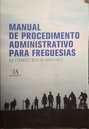 Seller image for MANUAL DE PROCEDIMENTO ADMINISTRATIVO PARA FREGUESIAS. for sale by Livraria Castro e Silva
