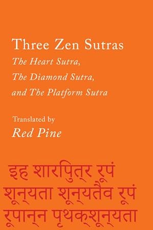 Bild des Verkufers fr Three Zen Sutras: The Heart Sutra, the Diamond Sutra, and the Platform Sutra zum Verkauf von AHA-BUCH GmbH