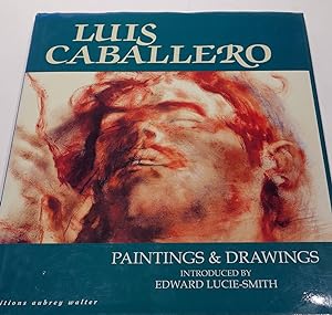 Image du vendeur pour Luis Caballero: Paintings & Drawings. Editions Aubrey Walter mis en vente par Antiquariat Thomas Mertens