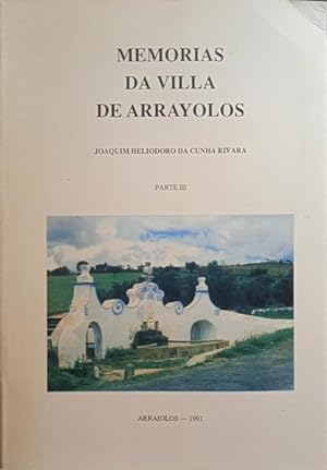MEMORIAS DA VILLA DE ARRAYOLLOS. [3 VOLUMES]