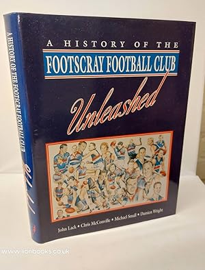 Seller image for UNLEASHED a History of the Footscray Football Club. for sale by Lion Books PBFA