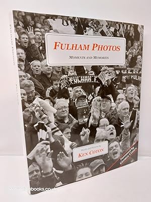 Fulham Photos Moments and Memories