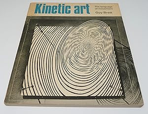 Imagen del vendedor de Kinetic Art: the language of movement a la venta por Test Centre Books