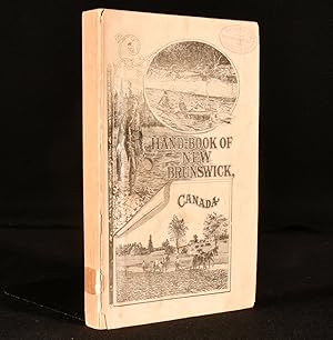 Image du vendeur pour Hand Book of New Brunswick (Canada) mis en vente par Rooke Books PBFA