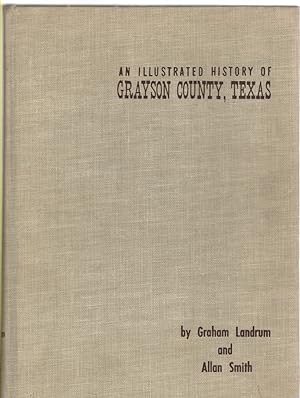 Image du vendeur pour Grayson County An Illustrated History of Grayson County, Texas mis en vente par McCormick Books