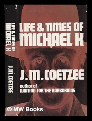 Bild des Verkufers fr Life and times of Michael K / J.M. Coetzee zum Verkauf von MW Books Ltd.