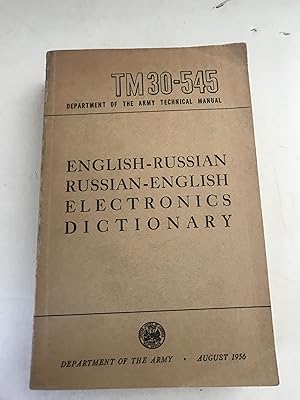 Department of the Army Technical Manual TM 30-545; English-Russian, Russian-English Electronics D...