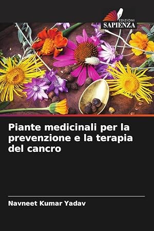 Bild des Verkufers fr Piante medicinali per la prevenzione e la terapia del cancro zum Verkauf von moluna