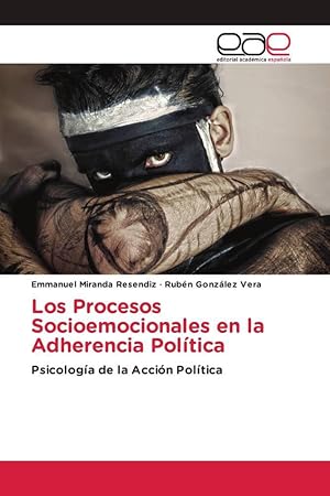 Seller image for Los Procesos Socioemocionales en la Adherencia Poltica for sale by moluna