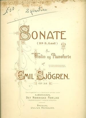 Sj?gren, Emil: Sonate (No 3, G-moll for Violin og Pianoforte. Op. 32