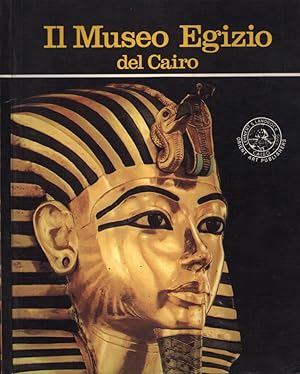 Bild des Verkufers fr Il Museo Egizio del Cairo zum Verkauf von Biblioteca di Babele