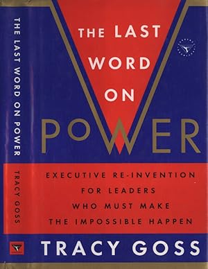 Bild des Verkufers fr The last word on power Executive re - invention for leaders who must make the impossible happen zum Verkauf von Biblioteca di Babele