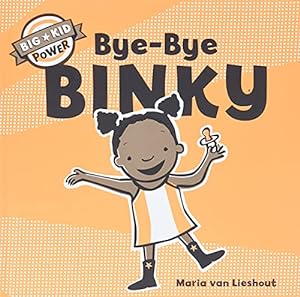 Imagen del vendedor de Bye-Bye Binky: Big Kid Power a la venta por -OnTimeBooks-