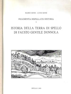 Bild des Verkufers fr Fragmenta Hispellatis Historia I - Istoria della terra di Spello di Fausto Gentile Donnola zum Verkauf von Biblioteca di Babele