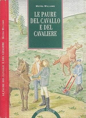 Bild des Verkufers fr Le paure del cavallo e del cavaliere zum Verkauf von Biblioteca di Babele