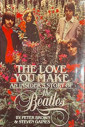 The Love You Make: An Insider's Story Of The Beatles