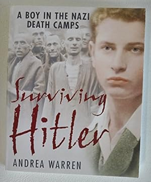 Seller image for Surviving Hitler: A Boy in the Nazi Death Camps for sale by Reliant Bookstore