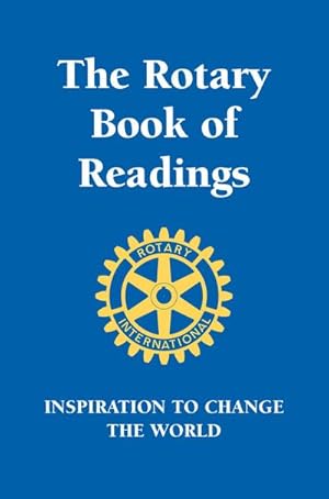 Bild des Verkufers fr Rotary Book of Readings: Inspiration to Change the World zum Verkauf von AHA-BUCH GmbH