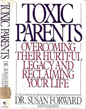 Bild des Verkufers fr Toxic Parents Overcoming Their Hurtful Legacy and Reclaming Your Life zum Verkauf von Biblioteca di Babele