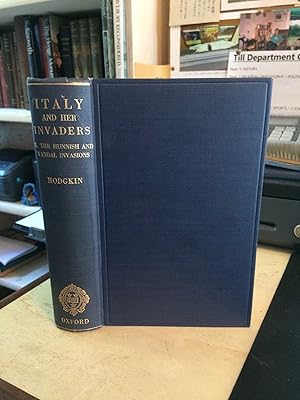 Italy and Her Invaders, Volume II: Book II. The Hunnish Invasion. Book III. The Vandal Invasion a...