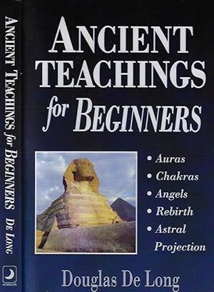 Bild des Verkufers fr Ancient Teachings for Beginners Auras - Chakras - Angels - Rebirth - Astral - Projection zum Verkauf von Biblioteca di Babele