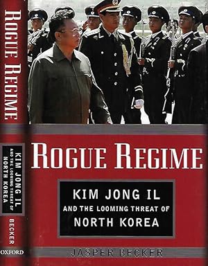 Bild des Verkufers fr Rogue Regime Kim Jong IL and the looming treat of North Korea zum Verkauf von Biblioteca di Babele