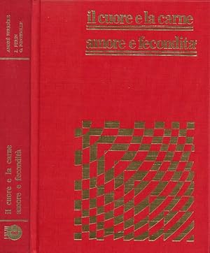 Seller image for Il cuore e la carne - Amore e fecondit (Sussisi alla Humanae Vitae) for sale by Biblioteca di Babele