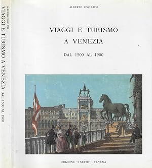 Seller image for Viaggi e turismo a Venezia dal 1500 al 1900 for sale by Biblioteca di Babele